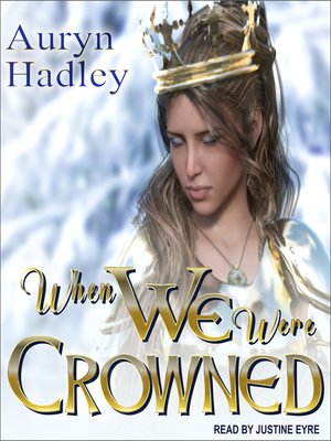 cover image of When We Were Crowned